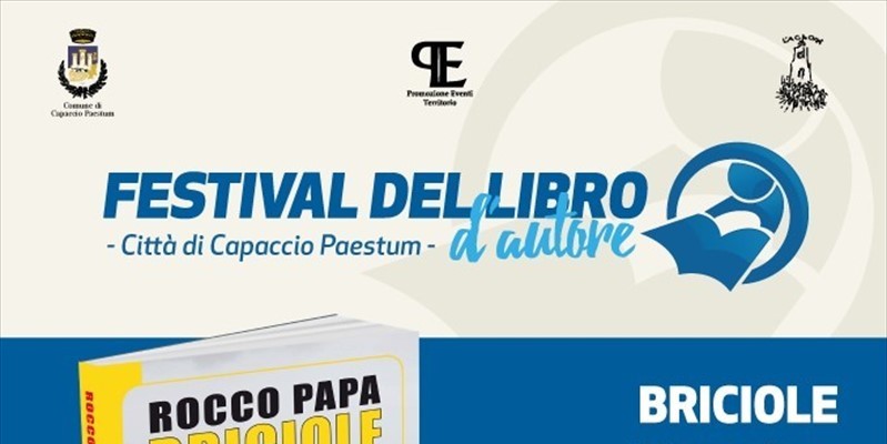 “Briciole” di Antonio Papa al secondo appuntamento del Festival del Libro d’Autore